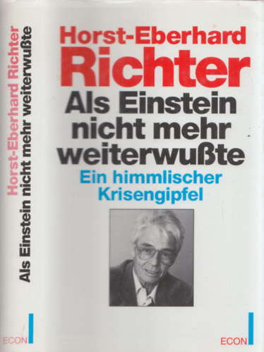 Horst-Eberhard Richter - Als einstein nicht mehr weiterwusste (Ein himmlischer Krisengipfel)