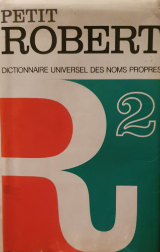Le Petit Robert 2. - Universel Des Noms Propres