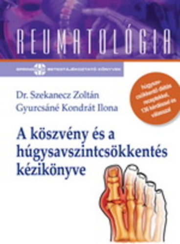 Dr. Gyurcs�n� Kondr�t Ilona Szekanecz Zolt�n (szerk.) - A k�szv�ny �s a h�gysavszintcs�kkent�s k�zik�nyve