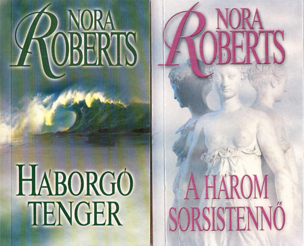 Nora Roberts - H�borg� tenger + A h�rom sorsistenn� (2 m�)