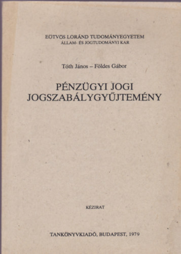 Fldes Gbor Tth Jnos - Pnzgyi jogi jogszablygyjemny
