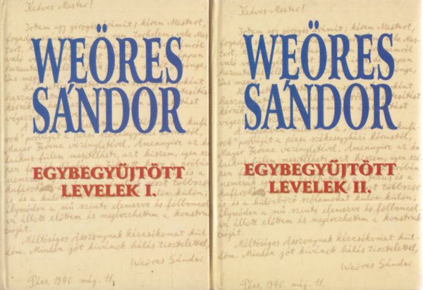 Bata Imre  Weöres Sándor (szerk.), Nemeskéri Erika (szerk.) - Weöres Sándor egybegyűjtött levelek I-II.