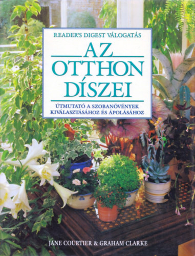 J. Courtier; G. Clarke - Az otthon dszei