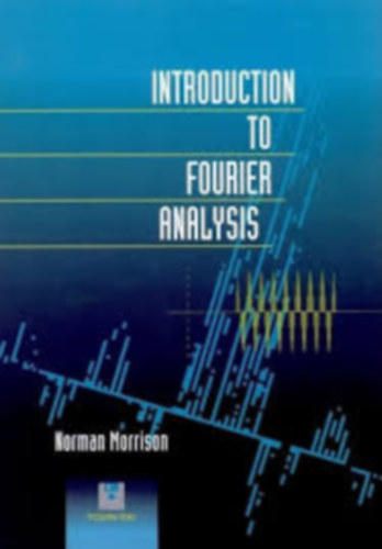 Norman Morrison - Introduction to Fourier Analysis
