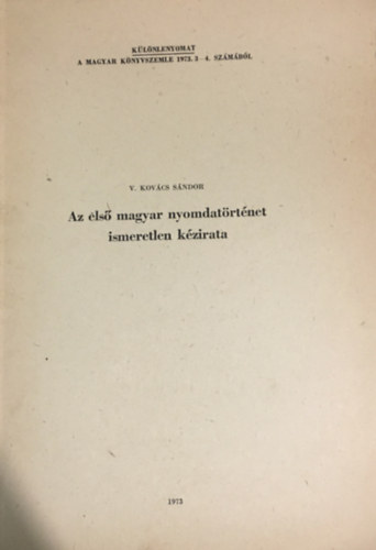 V. Kovcs Sndor - Az els magyar nyomdatrtnet ismeretlen kzirata