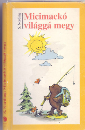 S. Nording - Micimackó világgá megy (Pogonyi Zoltán illusztrációival)