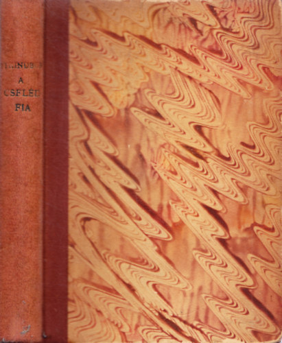 Strindberg �gost - Egy l�lek fejl�d�se I. -  A csel�d fia (M�sodik kiad�s)