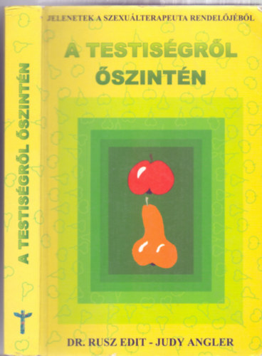 Dr. Rusz Edit - Judy Angler - A testis�gr�l �szint�n (Jelentek a szexu�lterapeuta rendel�j�b�l)