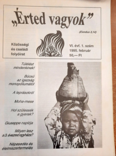"Érted vagyok" - Közösségi és családi folyóirat - VI. évf. 1995. február (1.szám), június (3.szám), augusztus (4.szám)