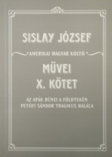Sislay József - Sislay József művei X. kötet