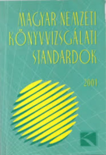Magyar nemzeti knyvvizsglati standardok 2001