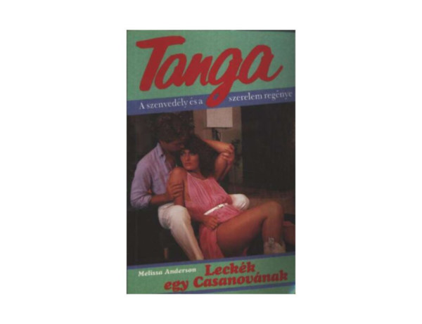 Melissa Anderson - Leckék egy Casanovának (Tanga)