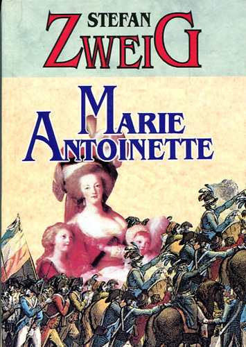 Stefan Zweig - Marie Antoinette
