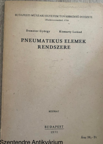Kismarty Lóránd Demeter György - Pneumatikus elemek rendszere