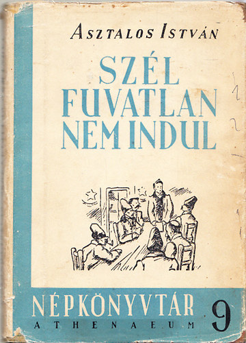 Asztalos Istvn - Szl fuvatlan nem indul