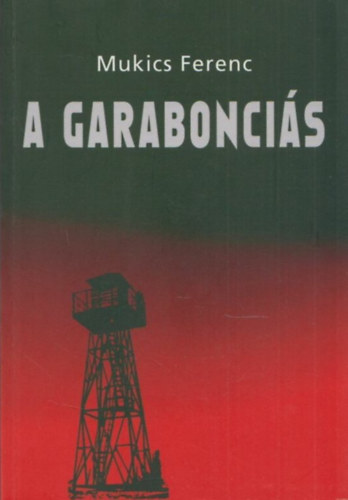 Mukics Ferenc - A garaboncis