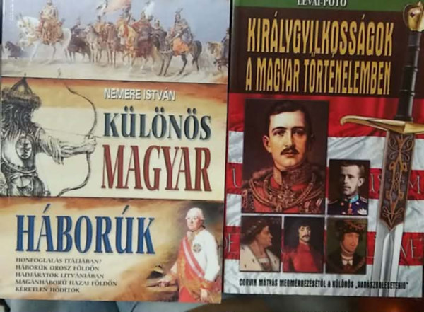 L�vai-Pot� Nemere Istv�n - 2 db m�, mafyar t�rt�nelem: K�l�n�s magyar h�bor�k+ Kir�lygyilkoss�gok a magyar t�rt�nelemben