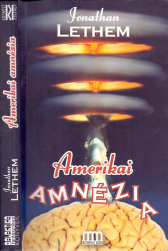 Jonathan Lethem - Amerikai amnzia (Szrrealista regny)