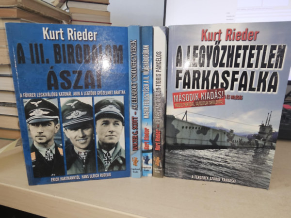 Walter G. Scott Kurt Rieder - 5db történelmi kötet, KÖNYVMENTŐ AJÁNLAT: A III. birodalom ászai+ Az elrabolt csodafegyverek+ Magyar fejlesztések a II. világháborúban+ A legyőzhetetlen tigris páncélos+ A legyőzhetetlen farkasfalka