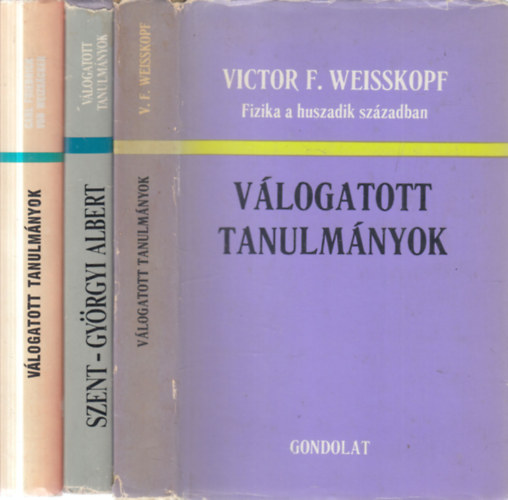Szent-Györgyi Albert, Carl Friedrich von Weizsacker Victor F. Weisskopf - 3 db. Válogatott tanulmányok