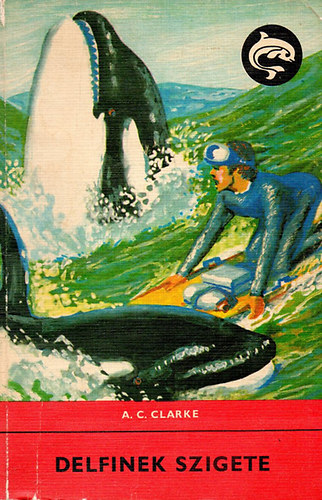 A.C. Clarke - Delfinek szigete (Delfin k�nyvek)