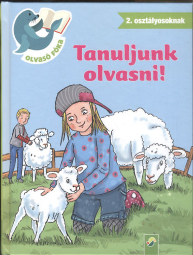 Tanuljunk olvasni! - 2. osztlyosoknak (Olvas fka)