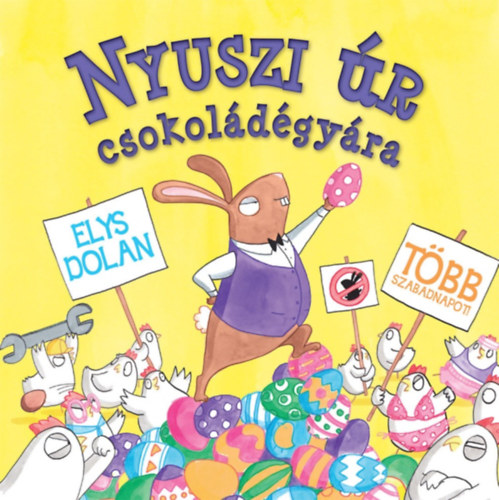 Elys Dolan - Nyuszi r csokoldgyra