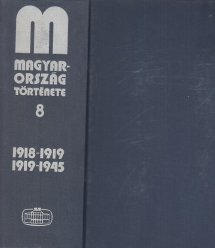 Rnki Gyrgy - Magyarorszg trtnete 1918-1919, 1919-1945