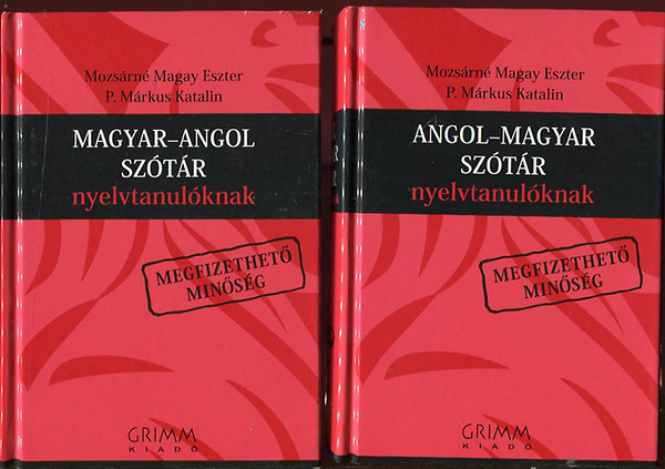 P. M�rkus Katalin Mozs�rn� Magay Eszter - Magyar-Angol �s Angol-Magyar Sz�t�r Nyelvtanul�knak I-II.