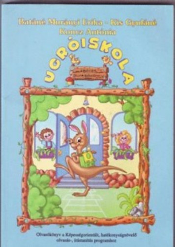 Bat�n� Mur�nyi Erika; Kis Gyul�n�; Koncz Ant�nia - Ugr�iskola - �b�c�s olvas�k�nyv