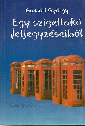 G�m�ri Gy�rgy - Egy szigetlak� feljegyz�seib�l