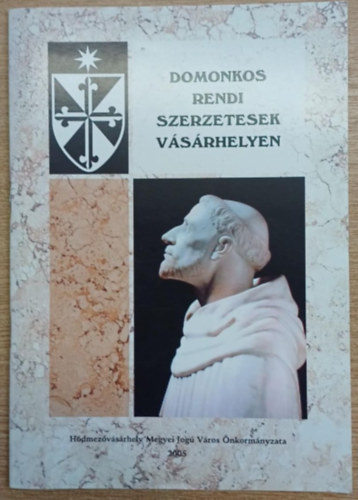 Seidl Ambrus - Domonkos rendi szerzetesek V�s�rhelyen