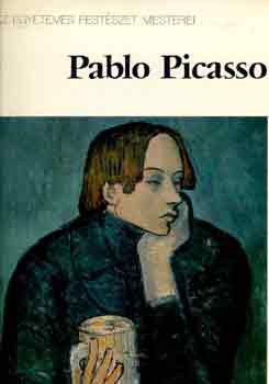 Pablo Picasso (Az egyetemes fest�szet mesterei)