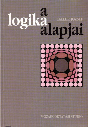 Tall�r J�zsef - A logika alapjai