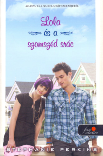 Stephanie Perkins - Lola �s a szomsz�d sr�c