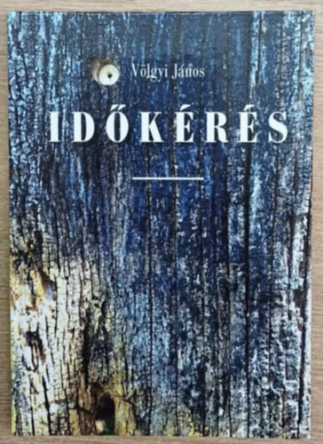 Völgyi János - Időkérés