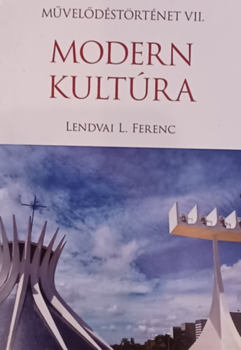 Lendvai L. Ferenc - Modern kultra - Mveldstrtnet VII.
