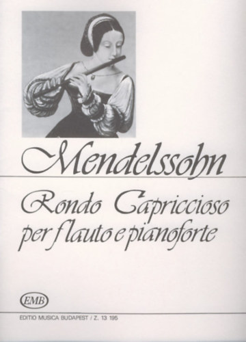 Felix Mendelssohn-Bartholdy: Rondo Capriccioso per flauto e pianoforte