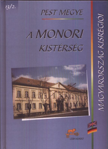 Kasza Sndor dr. - A Monori kistrsg (Magyarorszg kisrgii 13/2- Pest megye)