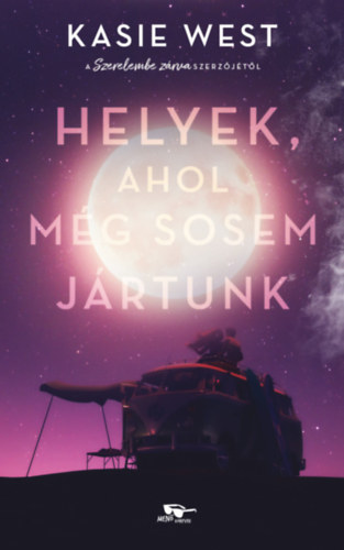 Kasie West - Helyek, ahol mg sosem jrtunk