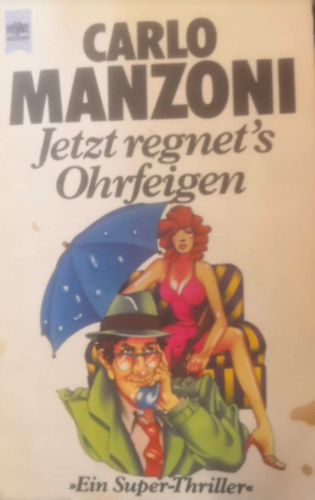Carlo Manzoni - Jetzt regnet's Ohrfeigen