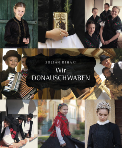Bihari Zoltán - Wir Donauschwaben