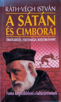 Ráth-Végh István - A Sátán és cimborái /Ördögidézés, feketemágia, boszorkányhit/