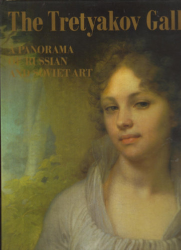 Ismeretlen Szerz - The Tretyakov Gallery - A panorama of Russian and Soviet art