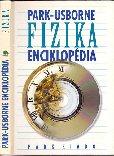 Stephen Wright s Roger Berry Tervezte: Chris Scollen - Park-Usborne Enciklopdia - Fizika