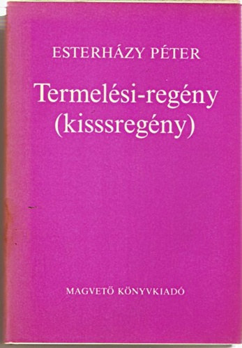 Esterh�zy P�ter - Termel�si-reg�ny (kisssreg�ny)