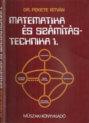Dr. Fekete Istvn - Matematika s szmtstechnika 1.