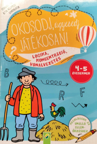 Okosodj, gyesedj, jtkosan! - Logika, koncentrci, vonalvezets 4-5 veseknek