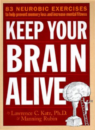 Lawrence Katz Manning Rubin - Keep Your Brain Alive