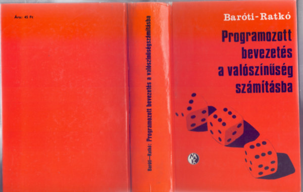 Szerző: Baróti György - Ratkó István - Programozott bevezetés a valószínűségszámításba (26 ábrával)